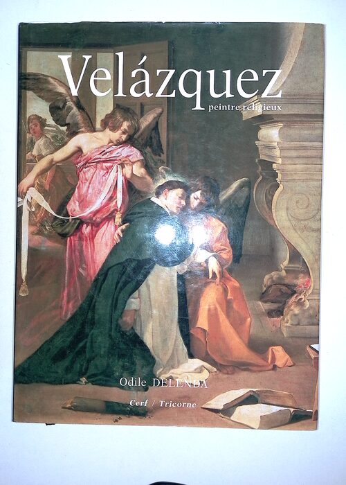 Velasquez peintre religieux – Odile Delenda Velasquez peintre religieux – Odile Delenda