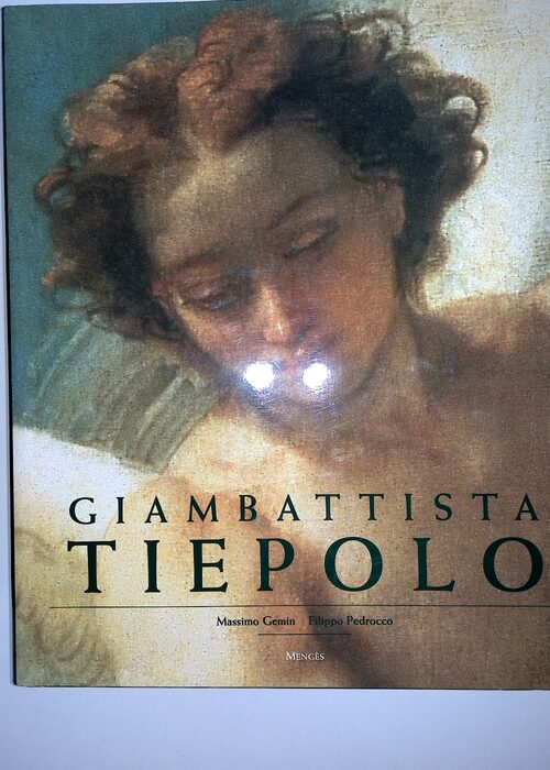 Giambattista Tiepolo. Oeuvre Peinte – Filippo Pedrocco Giambattista Tiepolo. Oeuvre Peinte – Filippo Pedrocco