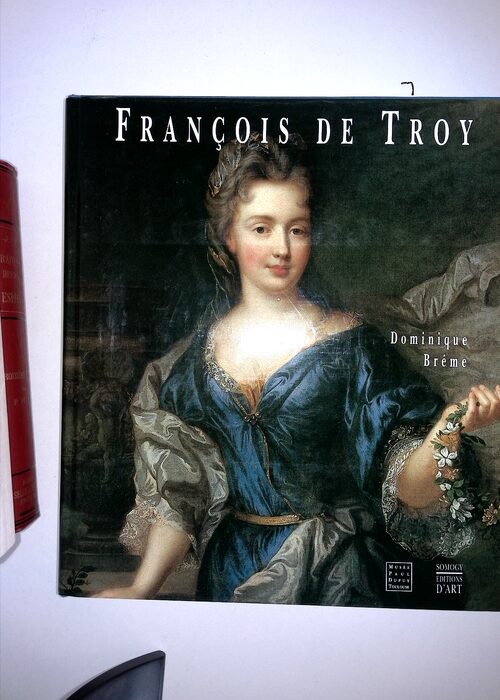 François De Troy 1645-1730 – Dominique Brême François De Troy 1645-1730 – Dominique Brême