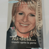 Au-delà…: Grandir après la perte – Sophie Davant