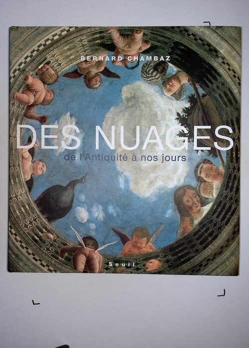 Des nuages – De Antiquité à nos jours – Bernard Chambaz Des nuages – De Antiquité à nos jours – Bernard Chambaz