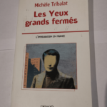 Les yeux grands fermés – L’immigration en France – Michèle Tribalat