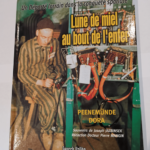 Lune de miel au bout de l’enfer – Déporté Lorrain dans la conquète spatiale – JOSEPH JAZBINSEK & DOCTEUR PIERRE MANGIN