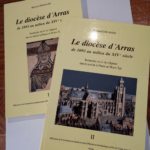 Le diocèse d’Arras de 1093 au milieu du XIVe siècle. Recherches sur la vie religieuse dans le Nord de la France au Moyen Âge – 2 volumes annexes bibliogr. index. – Bernard Delamai...