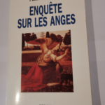 Enquête sur les anges – Anne Bernet