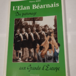 L’elan bearnais – Du patronage aux grands d’Europe – Thierry Roux