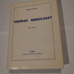 Thomas Arbousset : Recherche historique sur son milieu sa personnalité son oeuvre parallèle avec Livingstone. Édition complète avec notes et documents – Henri Clavier