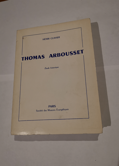 Thomas Arbousset : Recherche historique sur s...