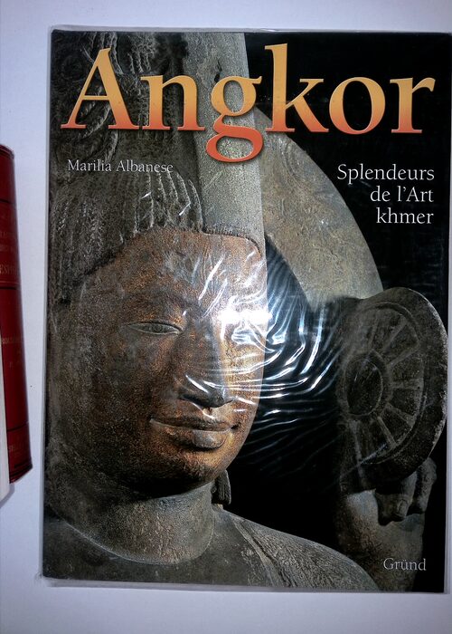 Angkor. Splendeurs De Art Khmer – Marilia Albanese Angkor. Splendeurs De Art Khmer – Marilia Albanese
