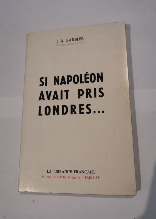 Si napoléon avait pris londres… &#8211...