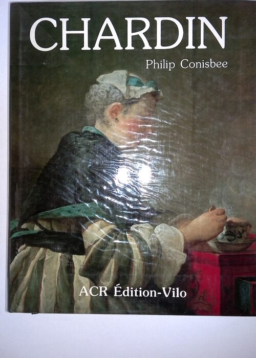 La vie et oeuvre de jean-simeon chardin – CONISBEE (Philip) La vie et oeuvre de jean-simeon chardin – CONISBEE (Philip)