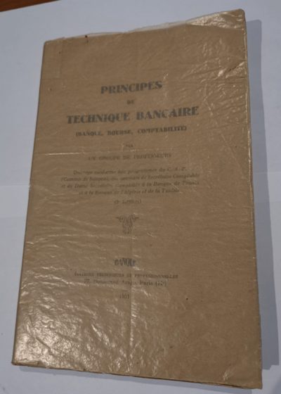 PRINCIPES DE TECHNIQUE BANCAIRE - BANQUE BOURSE COMPTABILITE - GROUPE DE PROFESSEURS