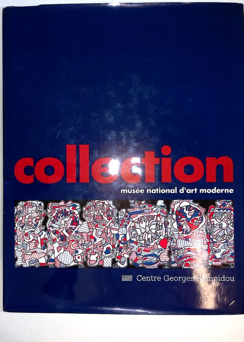 La collection du musee national d art moderne – Agnè De La Beaumelle La collection du musee national d art moderne – Agnè De La Beaumelle