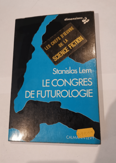 Le congrès de futurologie - Stanislas Lem Dominique Sila Anna Labedzka