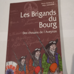 LES BRIGANDS DU BOURG Des Chouans De l’Aveyron – Pierre DUMAS et Marc VAISSIERE