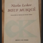 Boeuf Musqué – Classiques Slaves – Suivi De L Epouvantail Et La Rapine – Nicolas Leskov