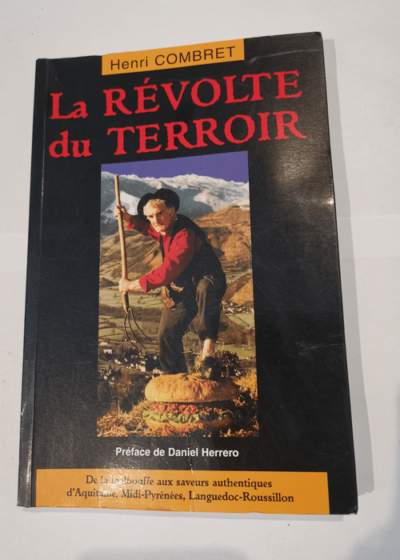 La Révolte du terroir - Henri Combret