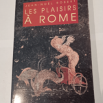 Les Plaisirs à Rome – Jean-Noël Robert