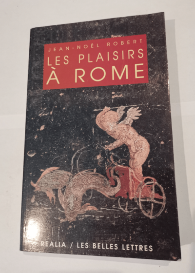 Les Plaisirs à Rome - Jean-Noël Robert