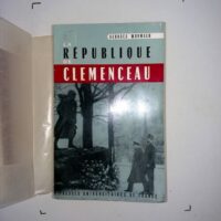 LA REPUBLIQUE DE CLEMENCEAU - Georges WORMSER