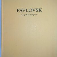 Pavlovsk 2 volumes – Le Palais et le parc – Les Collections – … Pavlovsk 2 volumes – Le Palais et le parc – Les Collections – …