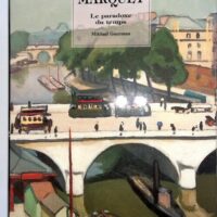 Albert Marquet. Le paradoxe du temps – Mikhaï Guerman Albert Marquet. Le paradoxe du temps - Mikhaïl Guerman