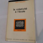 La Créativité à l’école – A Beaudot