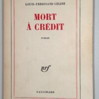 Mort à crédit – Louis-Ferdinand Céline Mort à crédit - Louis-Ferdinand Céline