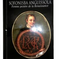 Sofonisba anguissola – Femme peintre de la Renaissance... Sofonisba anguissola - Femme peintre de la Renaissance - Perlingieri