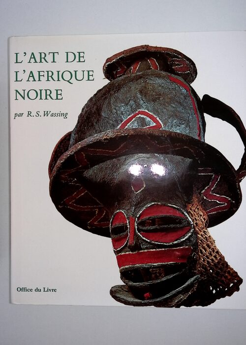ART DE AFRIQUE NOIRE – R. . Wassing ART DE AFRIQUE NOIRE – R. . Wassing