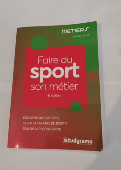 Faire du sport son métier - ANTOINE TEILLET