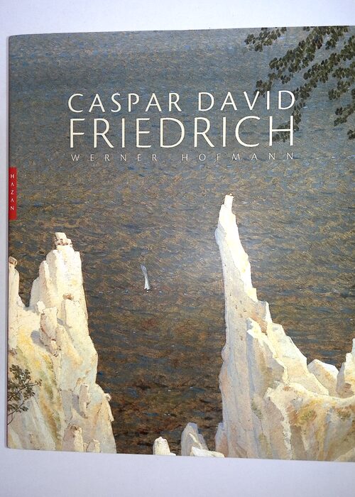 Caspar David Friedrich – Werner Hofmann Caspar David Friedrich – Werner Hofmann
