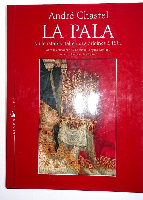 La Pala ou le retable italien des origines à 1500 –... La Pala ou le retable italien des origines à 1500 –...