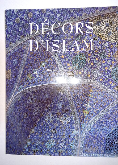 Décors d Islam – Dominique Clevenot Décors d Islam – Dominique Clevenot