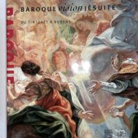 Baroque vision jésuite – Du Tintoret à Rubens –... Baroque vision jésuite - Du Tintoret à Rubens - Alain Tapié