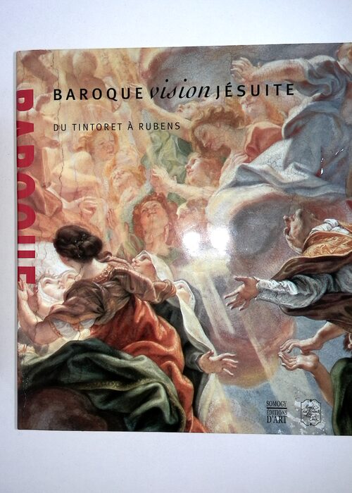 Baroque vision jésuite – Du Tintoret à Rubens –... Baroque vision jésuite – Du Tintoret à Rubens –...