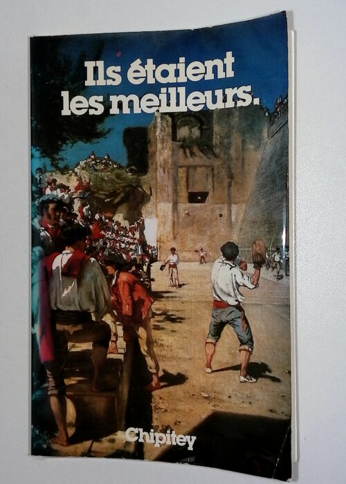 Ils étaient les meilleurs – Chipitey Ils étaient les meilleurs – Chipitey