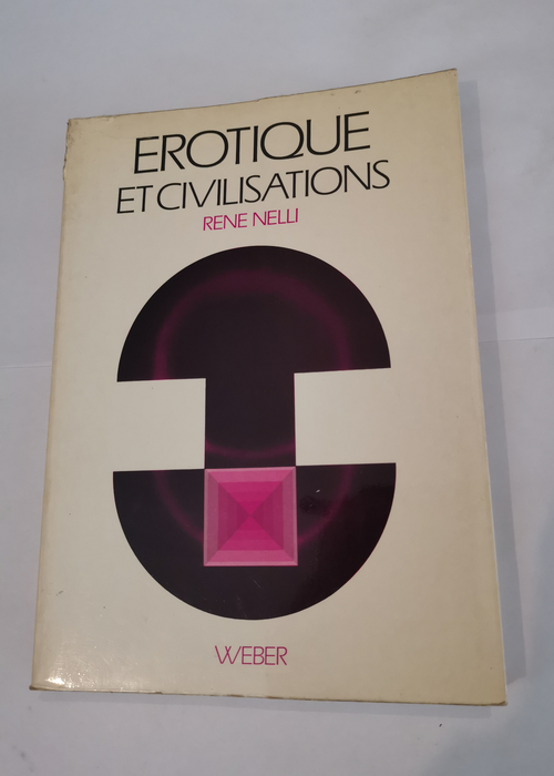 Erotique et Civilisations – René Nelli