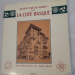 Architecture de Biarritz et de la cote basque – De la belle époque aux années trente – MESURET/CULOT