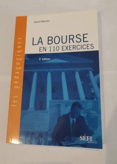 La Bourse en 110 exercices - Gérard Blandin