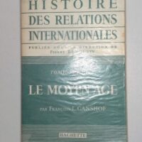 Histoire des relations internationales Tome premier Le Moyen Age - François-L. Ganshof (Hachette, 1964) - photo de l'exemplaire d'occasion