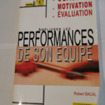 Améliorer les performances de son équipe – Robert Bacal