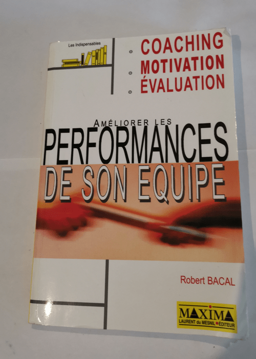 Améliorer les performances de son équipe – Robert Bacal