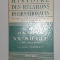 Histoire des relations internationales Tome sptième Les crises du XXe siècle I. de 1914 à 1922 - Pierre Ren... (Hachette, 1957) - photo de l'exemplaire d'occasion
