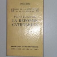 L Eglise de la Renaissance et de la Réforme Une ère de renouveau La Réforme catholique - Daniel-Rops (Arthème Fayard, 1957) - photo de l'exemplaire d'occasion