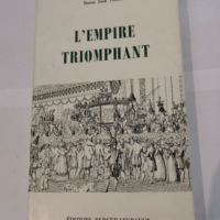 L’Empire triomphant – Baron Jean ...