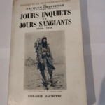 Jours inquiets et jours sanglants 1906-1918 – Histoire de la 3e république – CHASTENET JACQUES