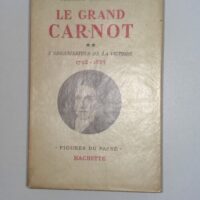 Le grand Carnot L organisateur de la victoire 1792-1823 - Marcel Reinhard (Hachette, 1952) - photo de l'exemplaire d'occasion