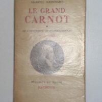Le grand Carnot De l ingénieur au conventionnel 1753-1792 - Marcel Reinhard (Hachette, 1950) - photo de l'exemplaire d'occasion