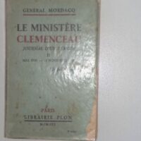 Le Ministère Clemenceau Journal d un témoin II Mai 1918- 11 Novembre 1918 - Général Mordacq